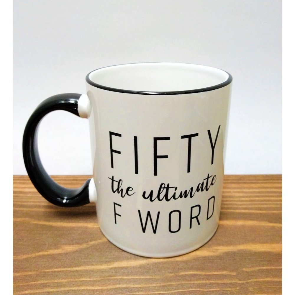 'Fifty The Ultimate F Word' Tea Coffee Cup Mug 11oz